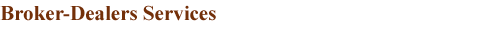 Broker-Dealers Services